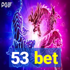 53 bet